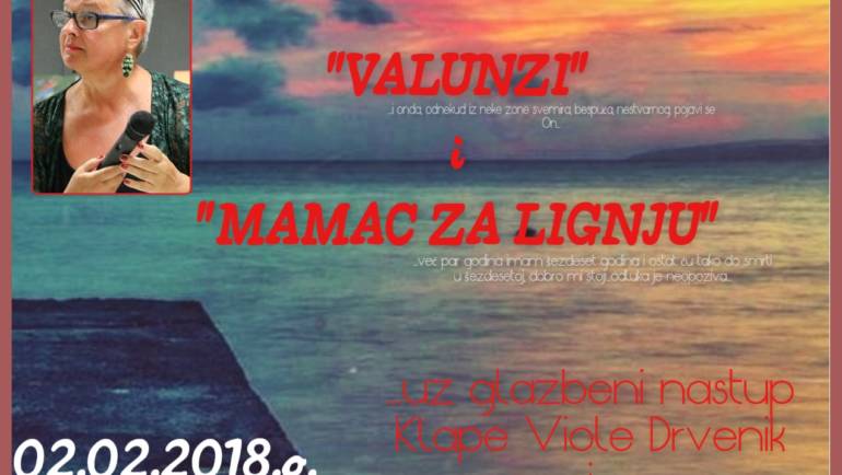 Predstavljanje knjiga Duške Mušić, “Valunzi”i “Mamac za lignje”, 02. veljače 2018., u 19.00h